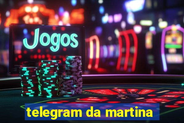 telegram da martina